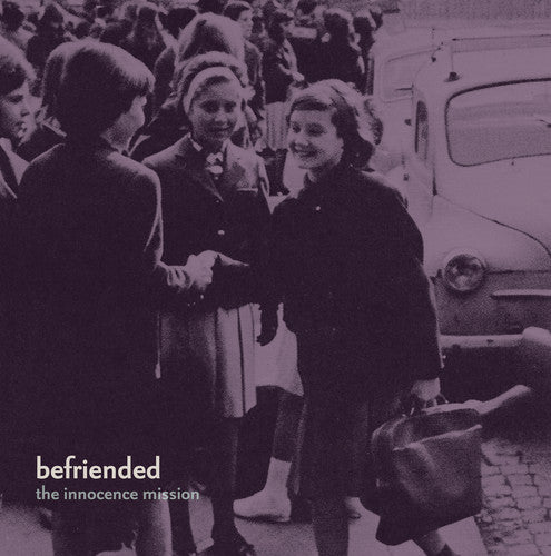 [Discounted] The Innocence Mission - Befriended (New LP) - Mad World Records