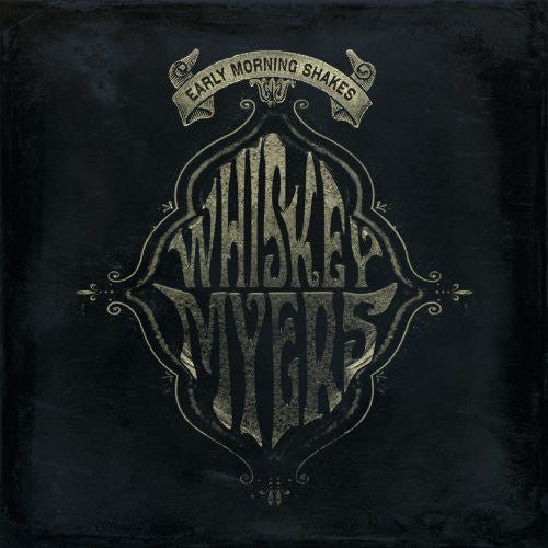 [Discounted] Whiskey Myers - Early Morning Shakes (New Vinyl LP) - Mad World Records