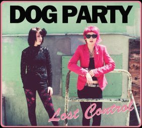 Dog Party - Lost Control (Used CD) - Mad World Records