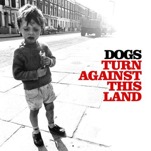 Dogs - Turn Against This Land (Used CD) - Mad World Records