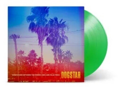 Dogstar - Somewhere Between The Power Lines And Palm Trees [Leaf Green Vinyl] (New Vinyl LP) - Mad World Records