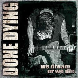 Done Dying - We Dream or We Die (New Vinyl LP) - Mad World Records