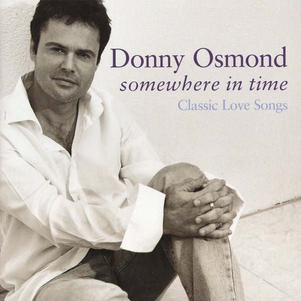 Donny Osmond - Somewhere in Time (Used CD) - Mad World Records