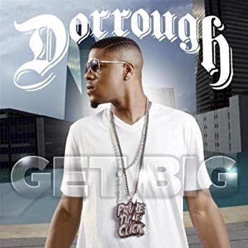 Dorrough - Get Big (New CD) - Mad World Records