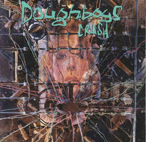 Doughboys ‎ - Crush (Used CD) - Mad World Records