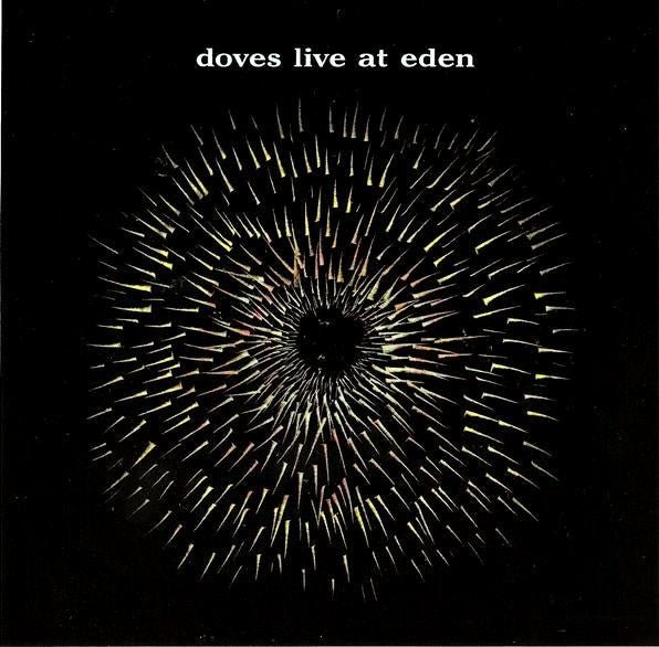 Doves - Live at Eden (Used CD) - Mad World Records