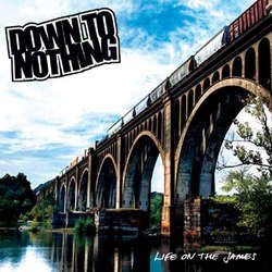 Down To Nothing - Life on the James [Colored Vinyl] (New Vinyl LP) - Mad World Records