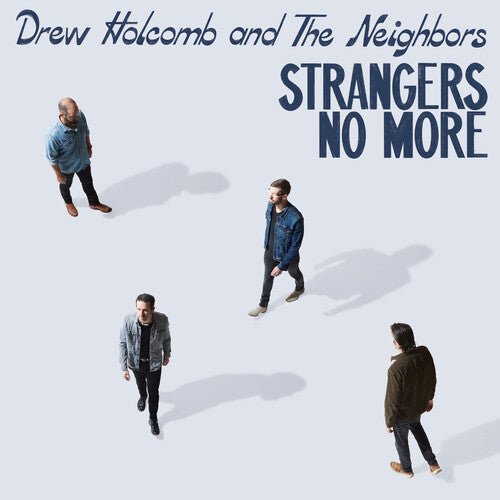 Drew Holcomb & the Neighbors - Strangers No More (New Vinyl LP) - Mad World Records