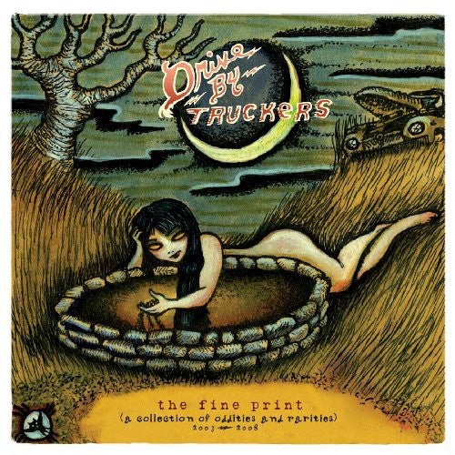 Drive - By Truckers - The Fine Print [A Collection Of Oddities and Rarities 2003 - 2008] (New CD) - Mad World Records