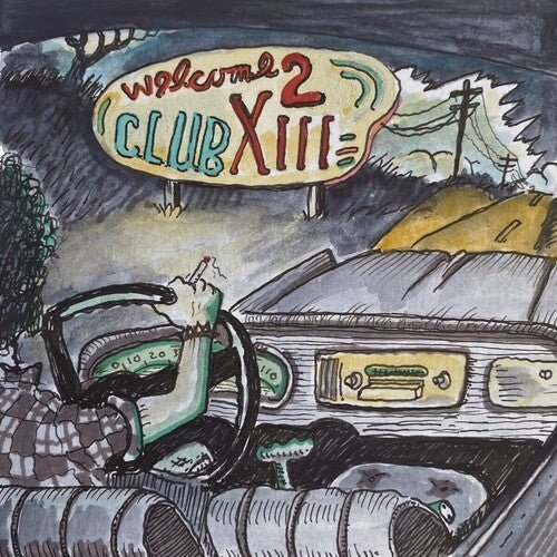 Drive - By Truckers - Welcome 2 Club XIII (New CD) - Mad World Records