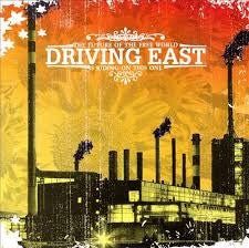 Driving East - The Future Of The Free World Is Riding On This One (Used CD) - Mad World Records