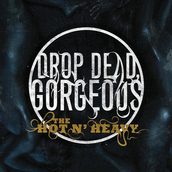 Drop Dead, Gorgeous - The Hot n' Heavy (New CD) - Mad World Records