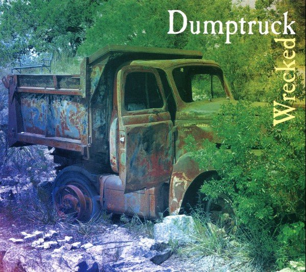 Dumptruck - Wrecked (New Vinyl LP) - Mad World Records