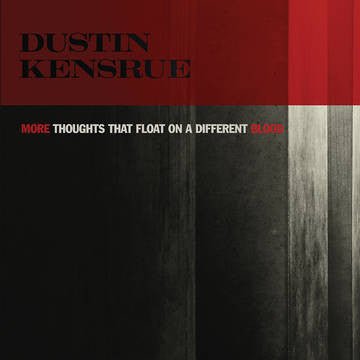 Dustin Kensrue - More Thoughts That Float On A Different Blood [Colored Vinyl] (New 7") - Mad World Records