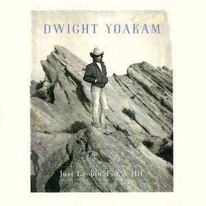 Dwight Yoakam - Just Lookin For A Hit (Used CD) - Mad World Records