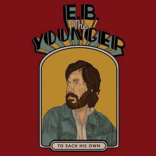 E.B. The Younger - To Each His Own (New CD) - Mad World Records