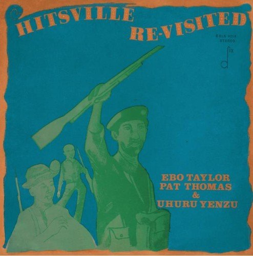 Ebo Taylor, Pat Thomas & Uhuru Yenza - Hitsville Re - visited (New Vinyl LP) - Mad World Records