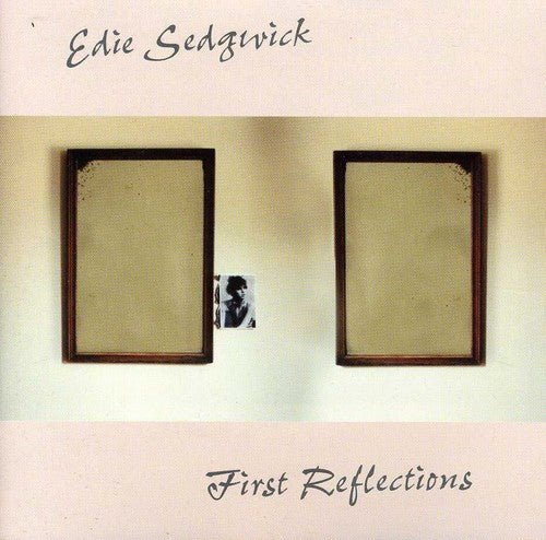 Edie Sedgwick - First Reflections (Used CD) - Mad World Records