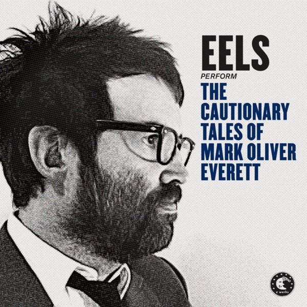 Eels - The Cautionary Tales of Mark Oliver Everett (New CD) - Mad World Records