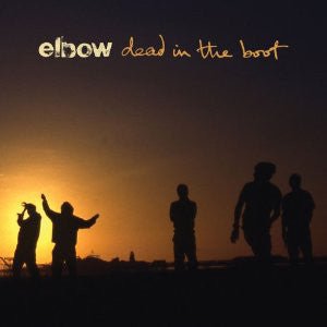 Elbow - Dead In The Boot (New Vinyl LP) - Mad World Records