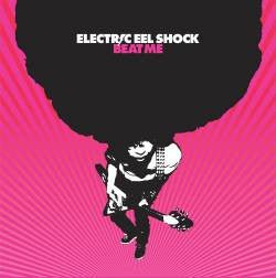 Electric Eel Shock - Beat Me (Used CD) - Mad World Records