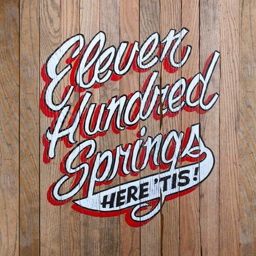 Eleven Hundred Springs - Here 'Tis (New Vinyl LP) - Mad World Records