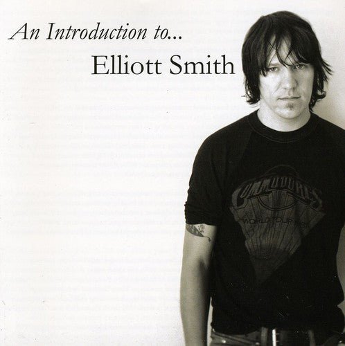 Elliott Smith - An Introduction To (New CD) - Mad World Records