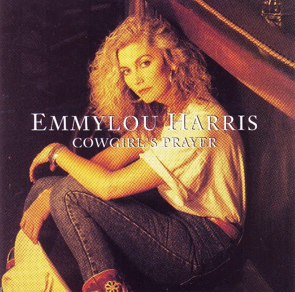 Emmylou Harris - Cowgirl Prayer (Used CD) - Mad World Records