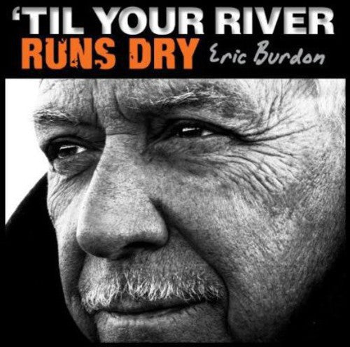 Eric Burdon - Til Your River Runs Dry (Used CD) - Mad World Records