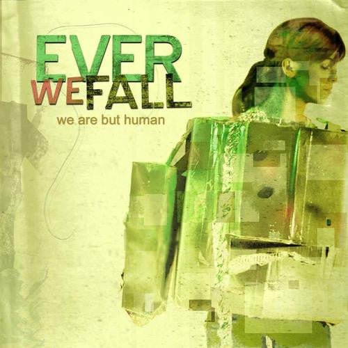 Ever We Fall - We Are But Human (Used CD) - Mad World Records