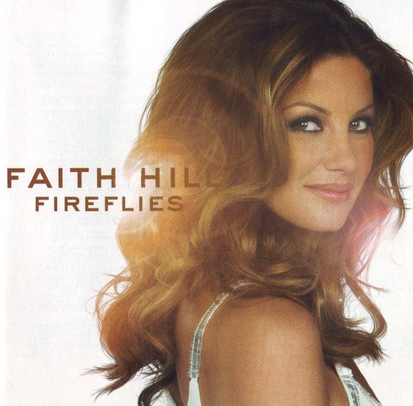 Faith Hill - Fireflies (New CD) - Mad World Records