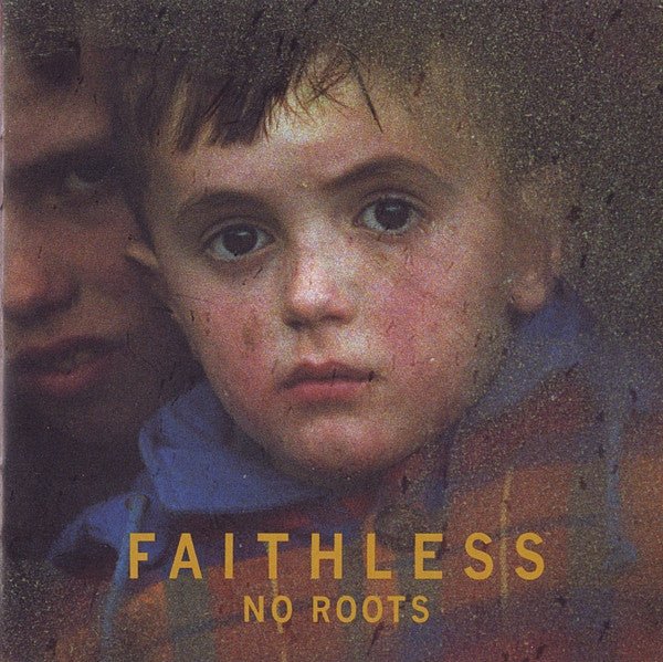 Faithless - No Roots (New CD) - Mad World Records