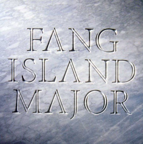 Fang Island - Major (New CD) - Mad World Records