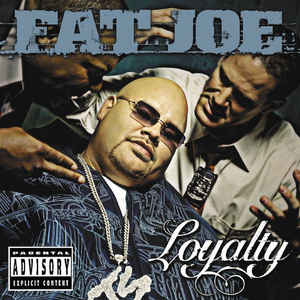 Fat Joe - Loyalty (New CD) - Mad World Records