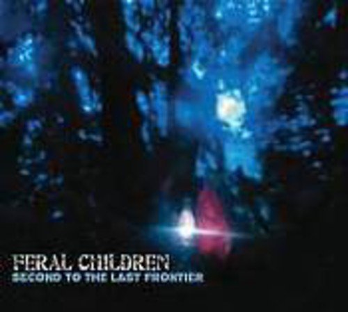 Feral Children - Second To The Last Frontier (Used CD) - Mad World Records