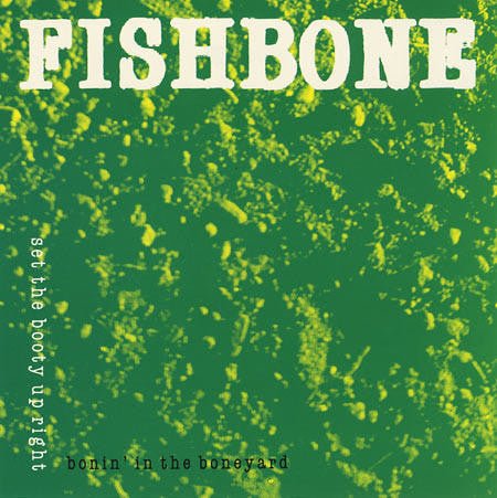 Fishbone - Bonin' In The Boneyard: Set The Booty Up Right (Used CD) - Mad World Records