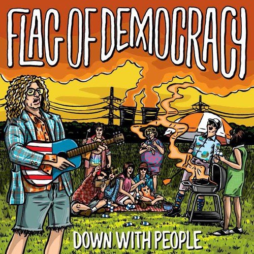 Flag of Democracy - Down With People (New Vinyl LP) - Mad World Records