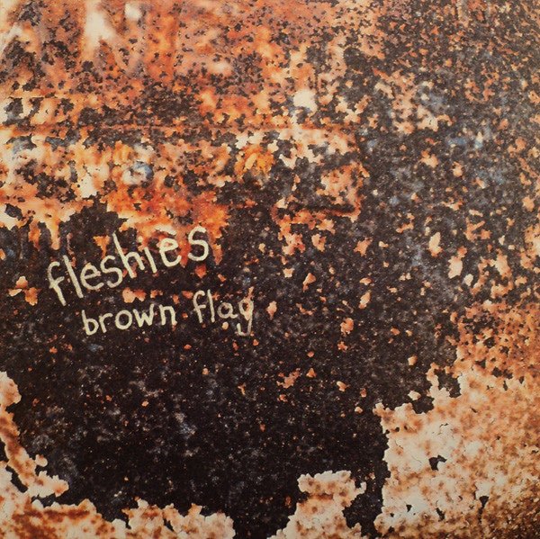 Fleshies - Brown Flag [Brown Marble Vinyl] (Used Vinyl LP) - Mad World Records