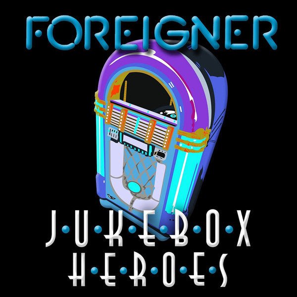 Foreigner - Juke Box Heroes (New Vinyl LP) - Mad World Records