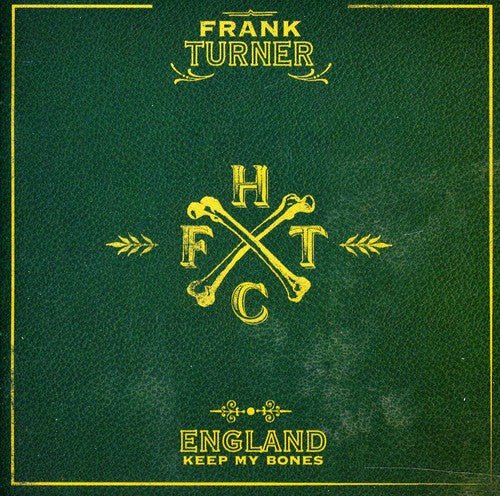 Frank Turner - England Keep My Bones (New CD) - Mad World Records