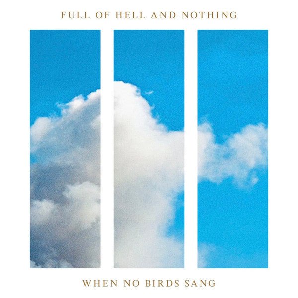 Full of Hell & Nothing - When No Birds Sang [Blue Vinyl] (New Vinyl LP) - Mad World Records