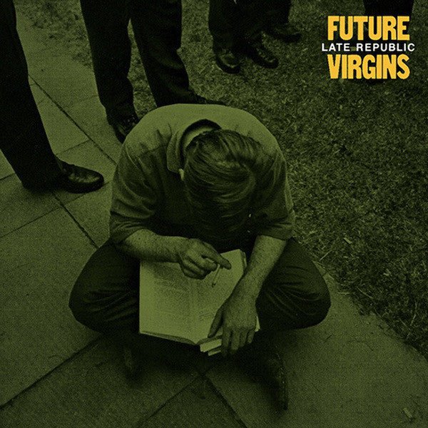 Future Virgins - Late Republic (New Vinyl LP) - Mad World Records