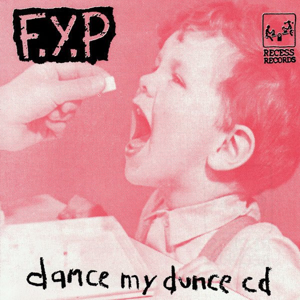 F.Y.P - Dance My Dunce (New CD) - Mad World Records