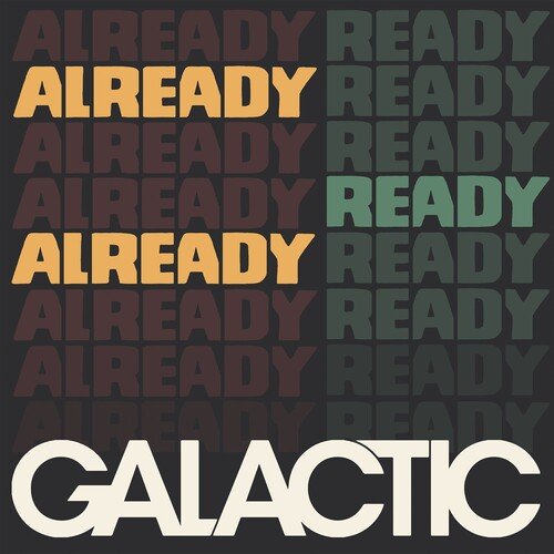 Galactic - Already Ready (New Vinyl LP) - Mad World Records