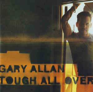 Gary Allen - Tough All Over (Used CD) - Mad World Records