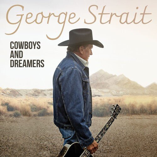 George Strait - Cowboys And Dreamers (New CD) - Mad World Records