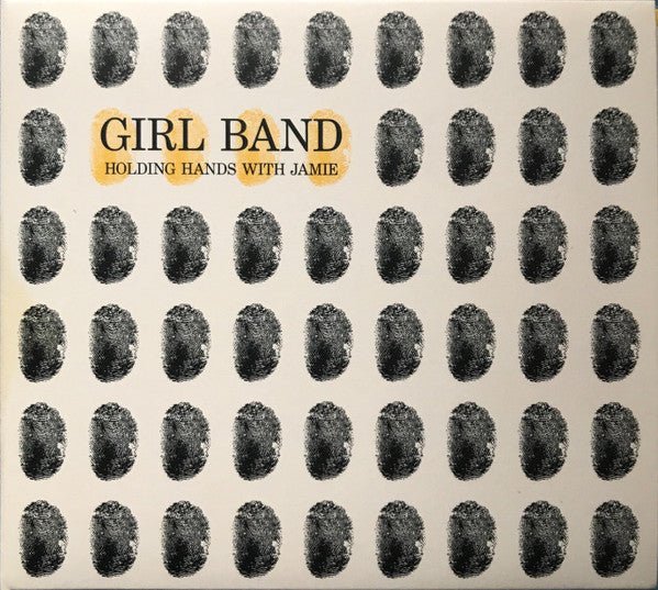 Girl Band - Holding Hands With Jamie (New CD) - Mad World Records