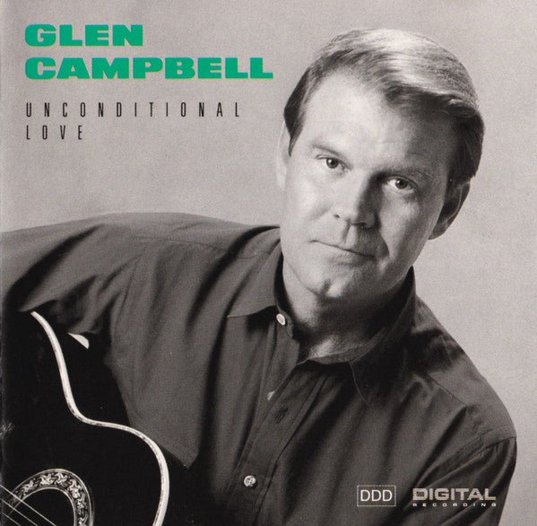 Glen Campbell - Unconditional Love (Used CD) - Mad World Records