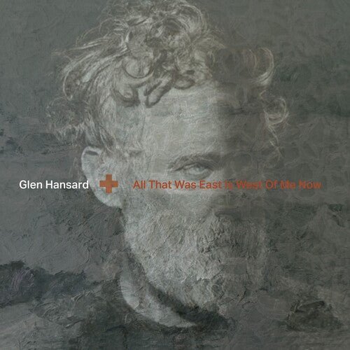 Glen Hansard - All That Was East Is West Of Me Now [Clear Vinyl] (New Vinyl LP) - Mad World Records