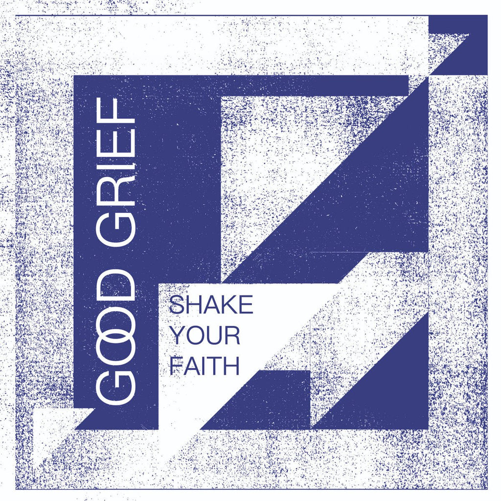 Good Grief - Shake Your Faith (New Vinyl LP) - Mad World Records